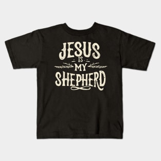 Jesus Is My Shepherd Kids T-Shirt